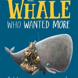 The Whale Who Wanted More